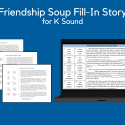 Friendship Soup Fill-In Story For K Sound