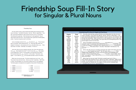 Friendship Soup Fill-in Story for Singular and Plural Nouns