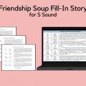 Friendship Soup Fill-In Story For S Sound