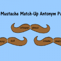 Mustache Match-Up For Antonyms