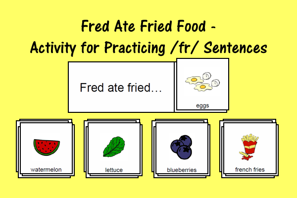 Fred Ate Fried Food – Activity for Practicing /fr/ Sentences