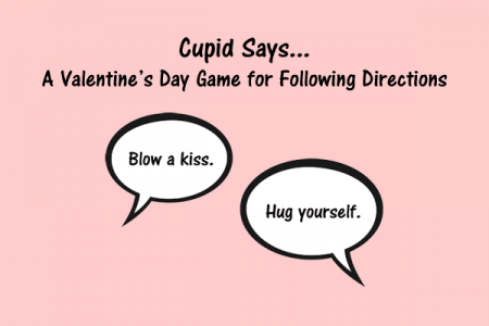 Cupid Says – A Valentine's Day Game for Following Directions