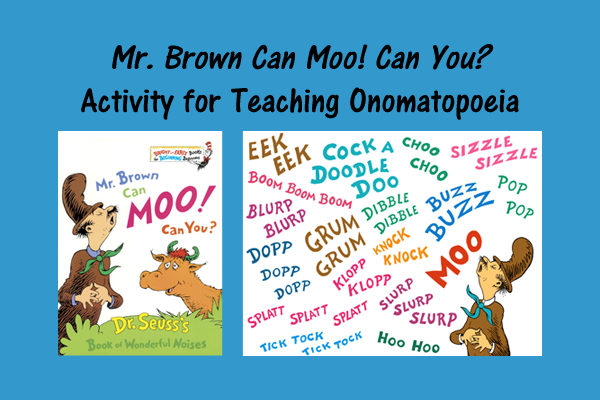 Mr. Brown Can Moo! Can You? Activity for Teaching Onomatopoeia