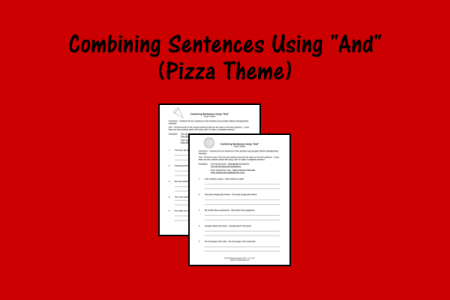 Combining Sentences Using “And” - Pizza Theme