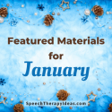 Featured Materials For January
