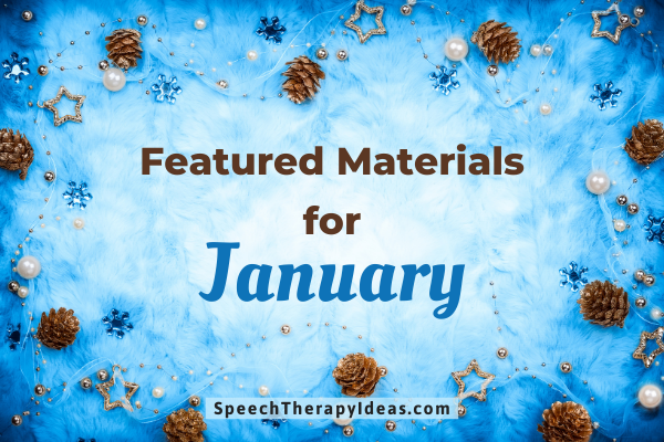 Featured Materials For January