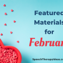 Featured Materials For February