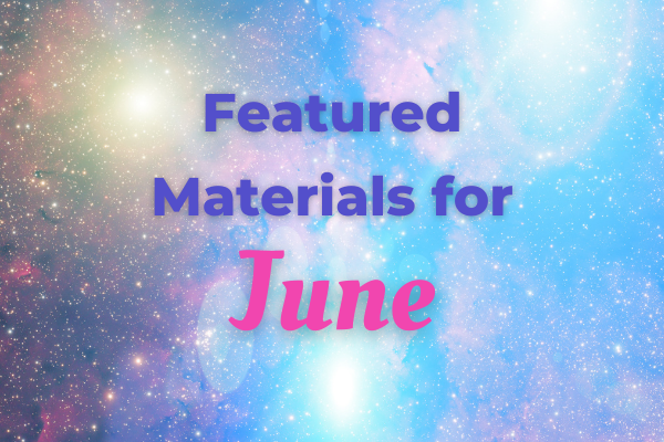June Featured Materials