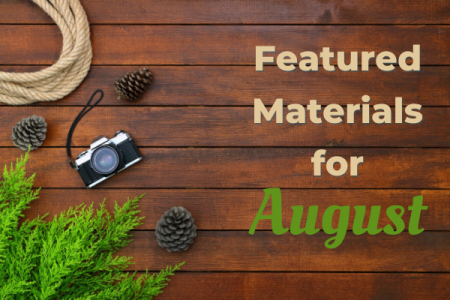 Featured Materials for August 2022