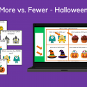 More Vs. Fewer – Halloween