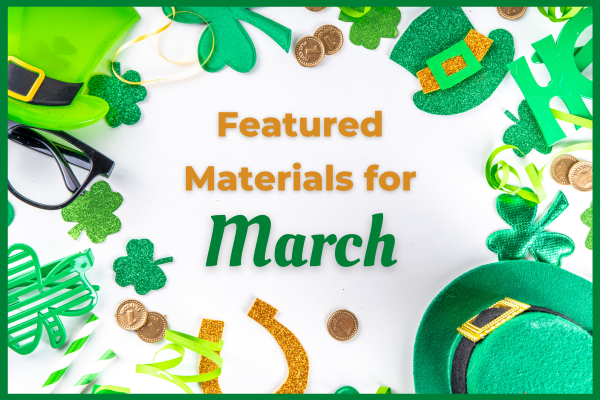 Featured Materials for March